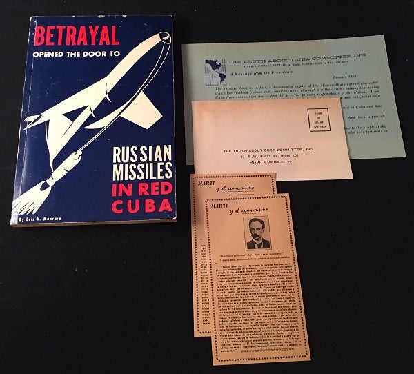 Item #1003 Betrayal Opened the Door to Russian Missiles in Red Cuba (FIRST PRINTING W/ ORIGINAL PROSPECTUS). Luis MANRARA.