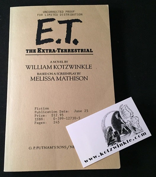 Item #1034 E.T. The Extra-Terrestrial (SIGNED UNCORRECTED PROOF W/ SIGNED PERSONAL BUSINESS CARD). William KOTZWINKLE.