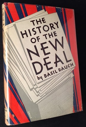 Item #1084 The History of the New Deal. Basil RAUCH