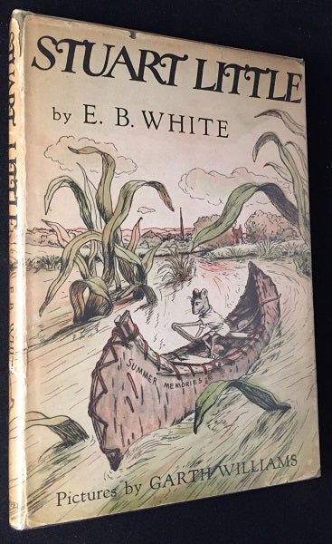 Stuart Little | E. B. WHITE | First Edition, First Printing