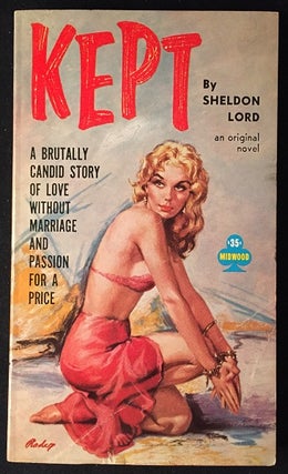 Item #1140 KEPT (SIGNED BY LAWRENCE BLOCK ON LAID-IN BOOKPLATE); A Brutally Candind Story of Love...