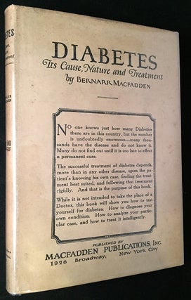 Item #1333 Diabetes: It's Cause, Nature and Treatment (SCARCE FIRST PRINTING IN ORIGINAL DJ)....
