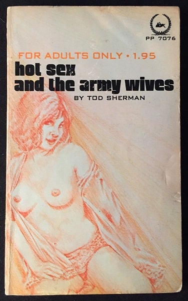 Item #1340 Hot Sex and the Army Wives. Tod SHERMAN.