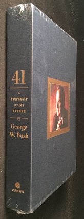 Item #1344 41: A Portrait of My Father (SIGNED/LIMITED EDITION). George W. BUSH