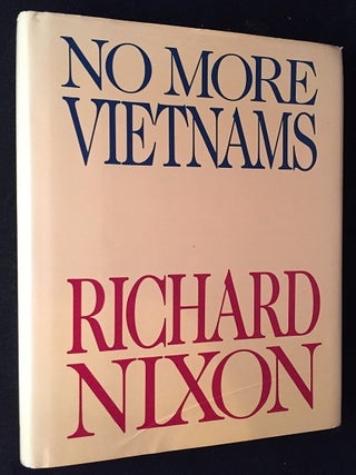 Item #1378 No More Vietnams (FIRST PRINTING COPY SIGNED AND INSCRIBED TO GENERAL JAMES "JIMMY"...