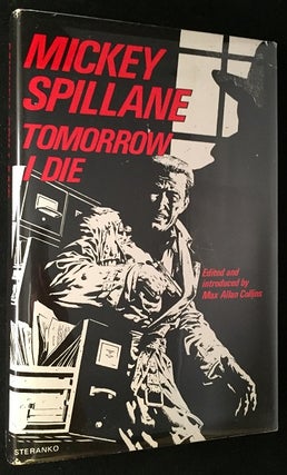 Item #1423 Tomorrow I Die (FIRST PRINTING W/ COVER ART BY STERANKO). Mickey SPILLANE, Max Allan...
