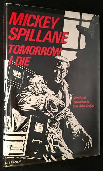 Item #1423 Tomorrow I Die (FIRST PRINTING W/ COVER ART BY STERANKO). Mickey SPILLANE, Max Allan COLLINS.