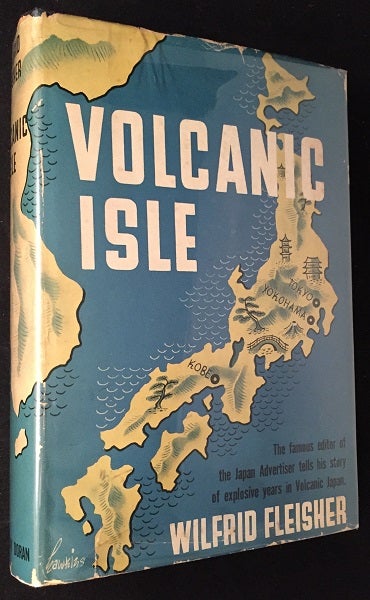 Item #1434 Volcanic Isle (STATED FIRST EDITION IN A FRESH ORIGINAL DUST JACKET). Wilfrid FLEISHER.