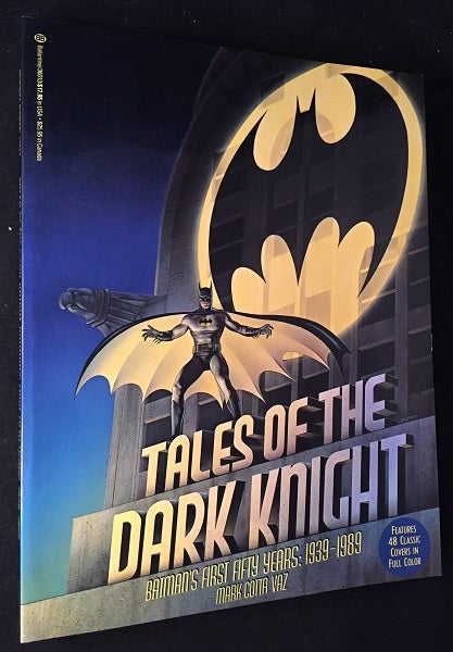 Item #1438 Tales of the Dark Knight; Batman's First Fifty Years: 1939-1989. Mark Cotta VAZ, Bob KANE.