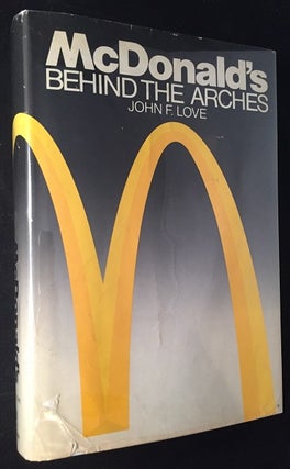 Item #1468 McDonald's: Behind the Arches. John LOVE