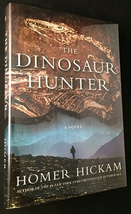 Item #1585 The Dinosaur Hunter (SIGNED FIRST PRINTING). Homer HICKAM