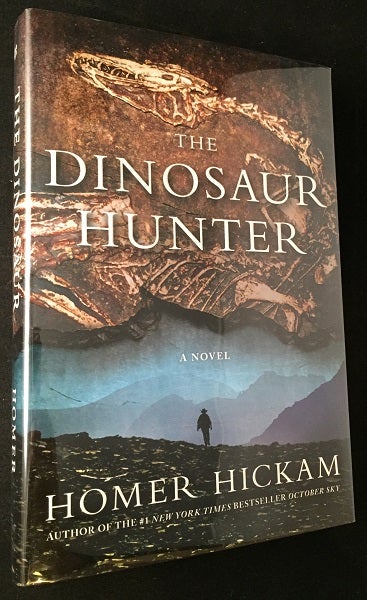 Item #1585 The Dinosaur Hunter (SIGNED FIRST PRINTING). Homer HICKAM.