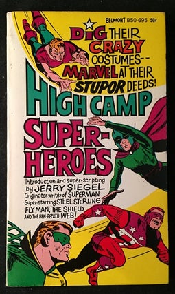 Item #1616 High Camp Super-Heroes; Dig Their Crazy Costumes - Marvel at Their Stupor Deeds! Jerry...