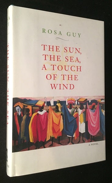 Item #1652 The Sun, The Sea, A Touch of the Wind (SIGNED ASSOCIATION COPY - Signed to Don Belton). Rosa GUY.