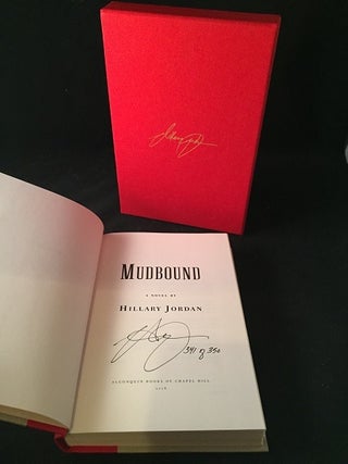 Item #1672 Mudbound (SIGNED LIMTED EDITION #341 OF 350). Hillary JORDAN