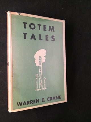 Item #1687 Totem Tales (FIRST EDITION IN ORIGINAL DUST JACKET); Indian Legends Prepared for...