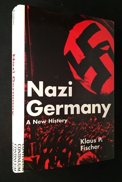 Item #1697 Nazi Germany: A New History. Klaus FISCHER.