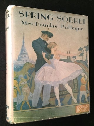 Item #1702 Spring Sorrel (FIRST PRINTING IN ORIGINAL DJ). Mrs. Douglas PULLEYNE