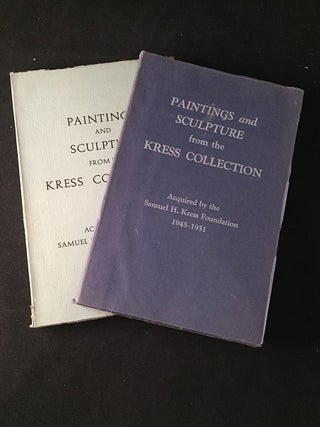 Item #1734 Paintings and Sculpture from the Kress Collection (2 VOL SET). Samuel KRESS