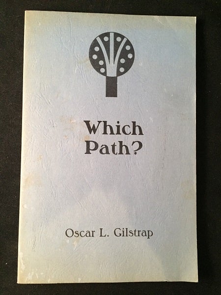 Item #1735 Which Path? (SIGNED 1ST EDITION - COLUMBUS COLLEGE COACH). Oscar GILSTRAP.