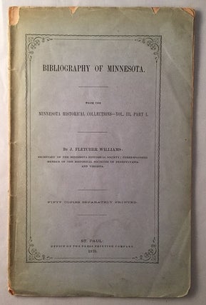Item #175 Bibliography of Minnesota (From the Minnesota Historical Collections - Vol. III, Part...
