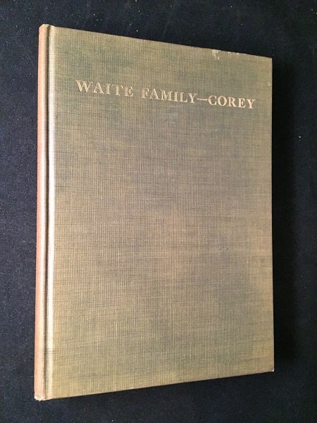 Item #1751 The Waite Family of Malden, MASS. Deloraine COREY.