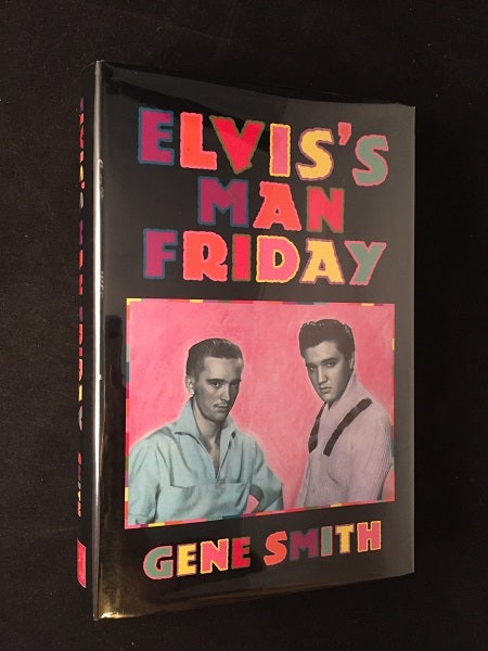 Item #1762 Elvis's Man Friday. Gene SMITH.