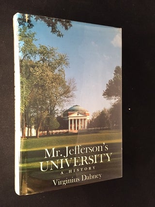 Item #1766 Mr. Jefferson's University (SIGNED FIRST PRINTING). Virginius DABNEY