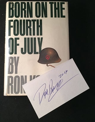 Item #1775 Born on the Fourth of July (FIRST PRINTING W/ SIGNED BOOKPLATE). Ron KOVIC