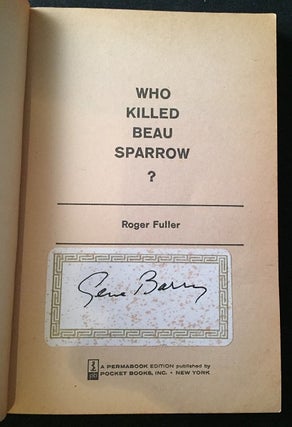 Who Killed Beau Sparrow?; Captain Amos Burke, the millionaire cop of ABC-TV's Burke's Law steps out of his Rolls-Royce intoa high society party - and a baffling murder (SIGNED BY GENE BARRY)