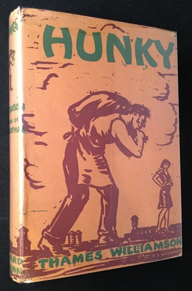 Item #1842 Hunky (FIRST PRINTING IN DJ). Thames WILLIAMSON.