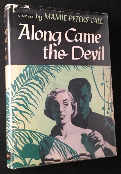 Item #1871 Along Came the Devil (SIGNED AND INSCRIBED FIRST PRINTING). Mamie Peters CALL.