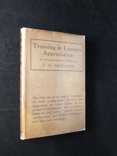 Item #1951 Training in Literary Appreciation: An Introduction to Criticism (IN SCARCE ORIGINAL DJ). F. H. PRITCHARD.