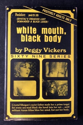 Item #1967 White Mouth, Black Body; Crystal's Frenzied Lust Demanded a Black Lover! Peggy VICKERS