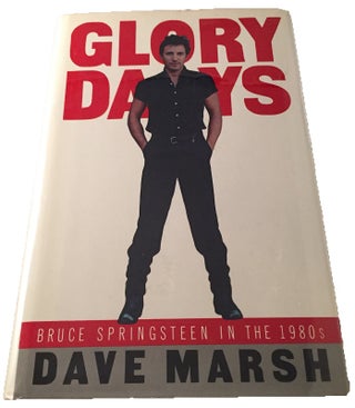 Item #2 Glory Days; Bruce Springsteen in the 1980's. Dave MARSH