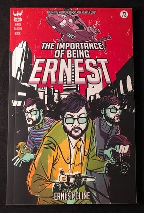 Item #2020 The Importance of Being Ernest (SIGNED FIRST PRINTING). Ernest CLINE