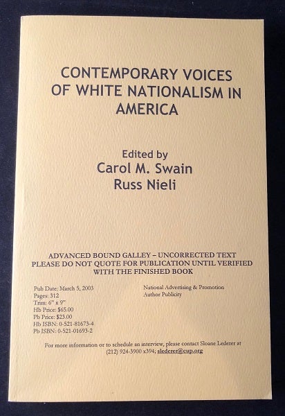 Item #2058 Contemporary Voices of White Nationalism in America (ADVANCE READING COPY). Carol SWAIN, Russ NIELI, David DUKE, Michael HART.