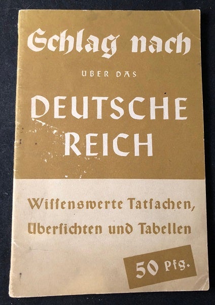 Item #2063 Original Circa 1943 Nazi Booklet w/ Statistics of the Third Reich; "Gchlag Nach Uber Das Deutsche Reich" The Third Reich.