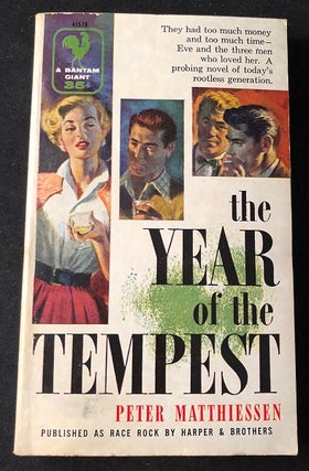 Item #2085 The Year of the Tempest (FIRST PAPERBACK PRINTING OF FIRST NOVEL). Peter MATTHIESSEN