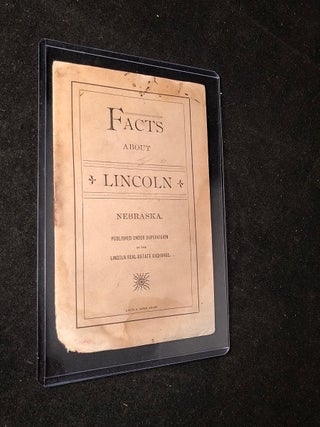 Item #2099 Facts About Lincoln, Nebraska (ORIGINAL 1890 CITY ADVERTISING BOOKLET). LINCOLN REAL...