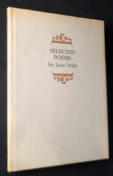 Item #2167 Selected Poems (SIGNED ASSOCIATION COPY W/ REVIEW SLIP). Jesse WILLS.