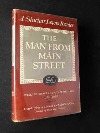 Item #2230 The Man From Main Street: Selected Essays and Other Writings 1904-1950. Sinclair...