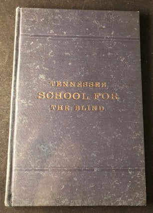Item #2249 History and Prospectus: Tennessee School for the Blind (FIRST PRINTING). J. V. ARMSTRONG