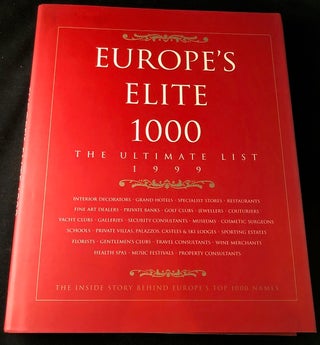 Item #2349 Europe's Elite 1000: The Ultimate List 1999; The Inside Story Behind Europe's Top 1000...
