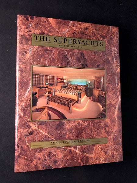Item #2371 The Superyachts: Volume Ten 1997. Jim MORAN, Roger LEAN-VERCOE.