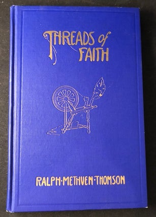 Item #2376 Verses: Threads of Faith. Ralph Methuen THOMSON