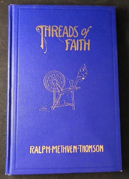 Item #2376 Verses: Threads of Faith. Ralph Methuen THOMSON.