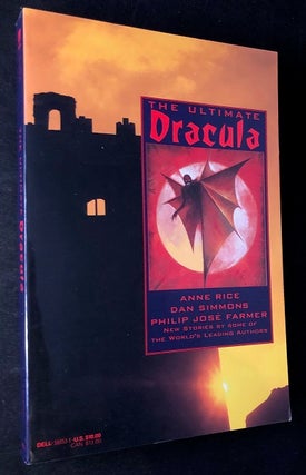 Item #2378 The Ultimate Dracula. Anne RICE, Dan SIMMONS, Philip Jose FARMER