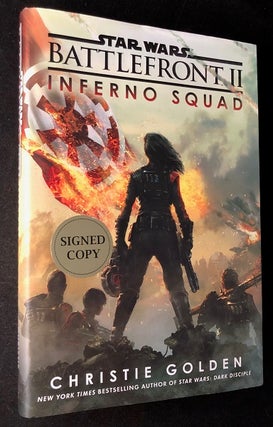 Item #2381 Star Wars Battlefront II: Inferno Squad (SIGNED FIRST PRINTING). Christie GOLDEN