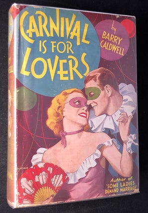 Item #2482 Carnival is for Lovers (SCARCE FIRST PRINTING). Barry CALDWELL